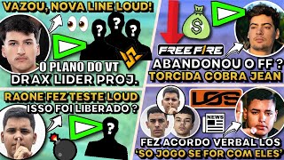 VAZOU, NOVA LINE LOUD! YAGO FEZ ACORDO COM LOS! TORCIDA COBRA JEAN... RAONE FEZ TESTE NA LOUD ?