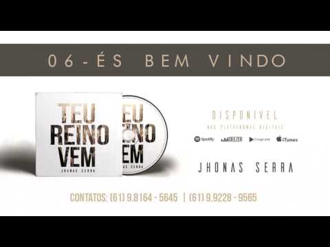 És Bem Vindo - Jhonas Serra | EP - Teu Reino Vem