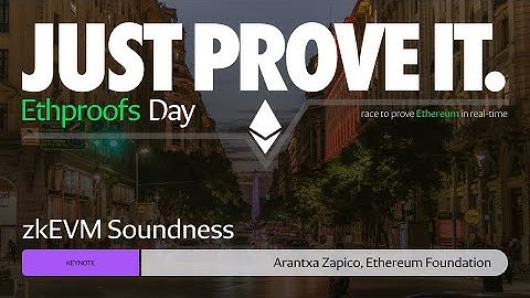 Keynote: zkEVM Soundness by Arantxa Zapico, Ethereum Foundation