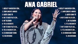 Top Hits Ana Gabriel 2024 ~ Mejor E r o s R a m a z z o t t i lista de reprodu