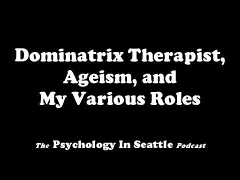 Video: „Dominatrix“psichoterapeutas Arba „reikia Visokių Mamų“