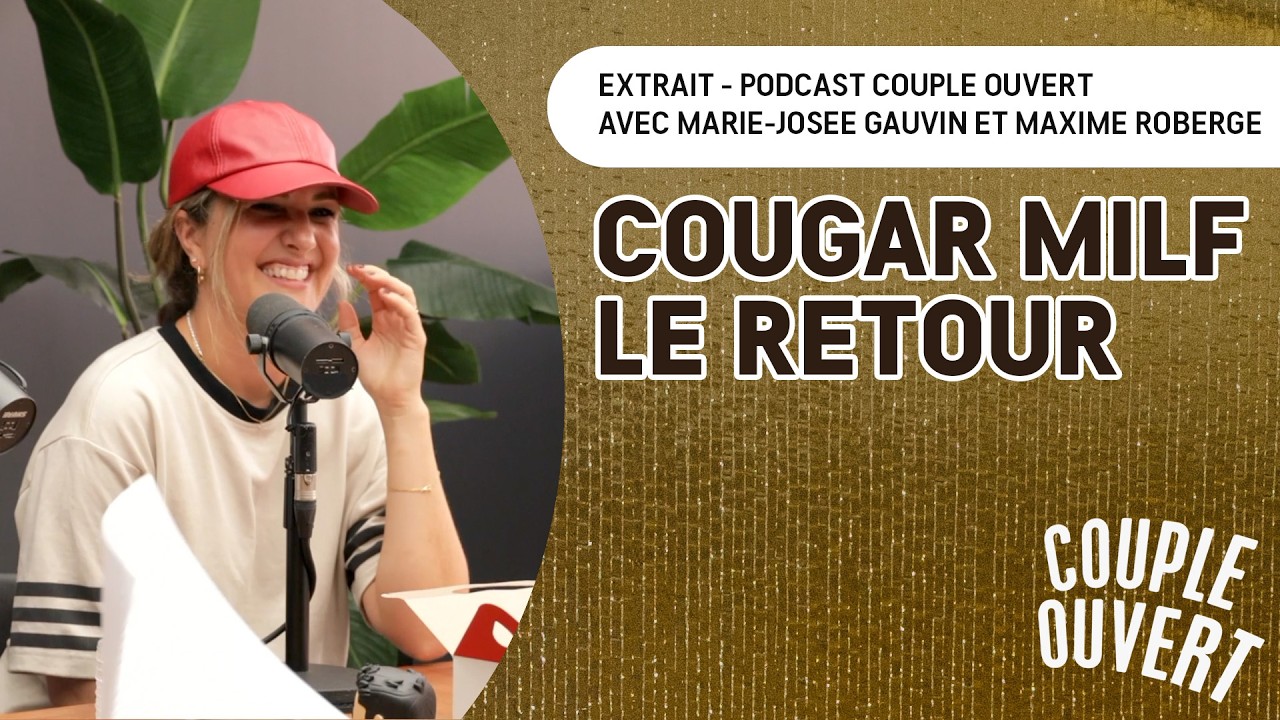 Couple Ouvert Date - Cougar milf : Le retour (lue avec Marie-Josée Gauvin et Maxime Roberge )