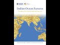 Indian Ocean Futures: Prospects for regional success (6 June, 2023)