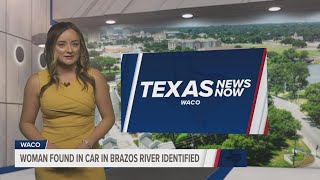 Woman found in car in Brazos River identified | Texas News Now