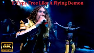 E-Type - Free Like A Flying Demon