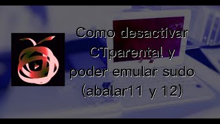 Quitar Bloqueo Web De Ctparental Emular Sudo -Abalar Exploit