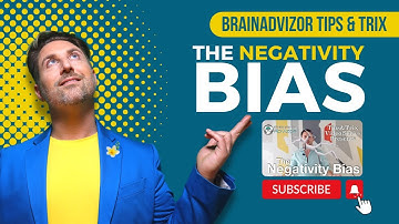 BrainAdvizor - Tips & Trix Video Series Presents: "THE NEGATIVITY BIAS"
