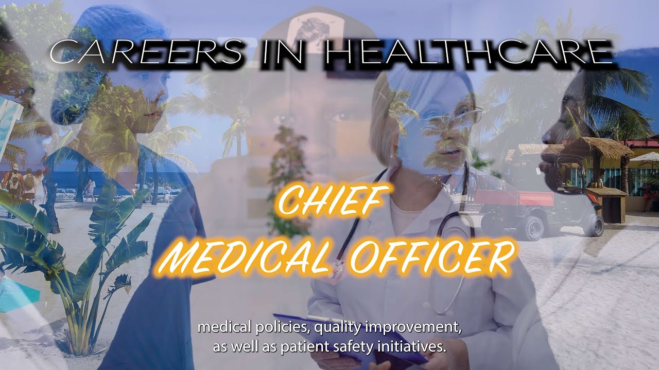 Careers in Healthcare: Chief Medical Officer