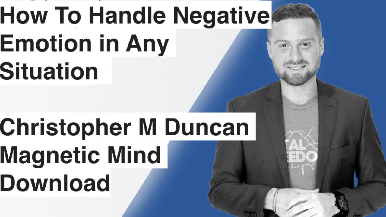 Как справляться с негативными эмоциями в любой ситуации. Кристофер М. Дункан. Скачать «Магнетичес...