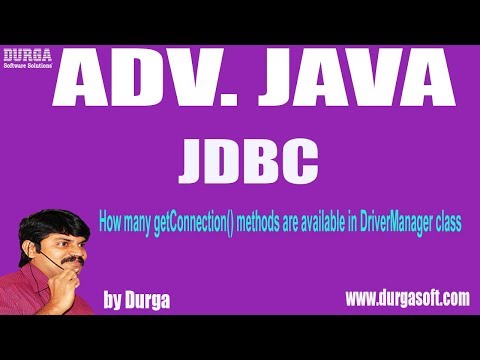 Adv Java||JDBC Session -132 || How many getConnection() methods are available in DriverManager class