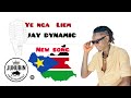 Ye Nga Liem By Jay Dynamic New Song South Sodan Music Official 2025 Ye Nga Liem By Jay Dynamic New Song South Sodan Music Official 2025