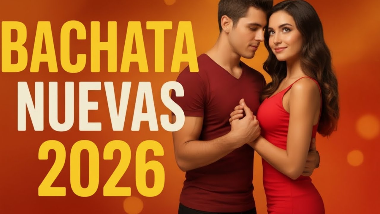 🎶 Bachata Romántica 2026 💔 Lo Más Nuevo y Sensual del Año | Mix Bachata Nuevas 2026