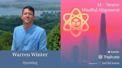 Warren Winter | AI x Neuro: Mindful Alignment