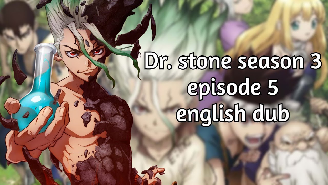 Dr Stone Season 2 Episode 5 English Dub Youtube