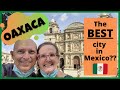 Oaxaca, Mexico: A Guide To Beautiful Oaxaca!