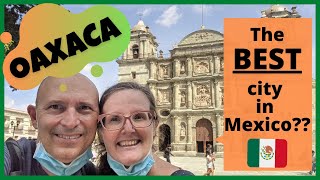 Oaxaca, Mexico: A Guide To Beautiful Oaxaca!