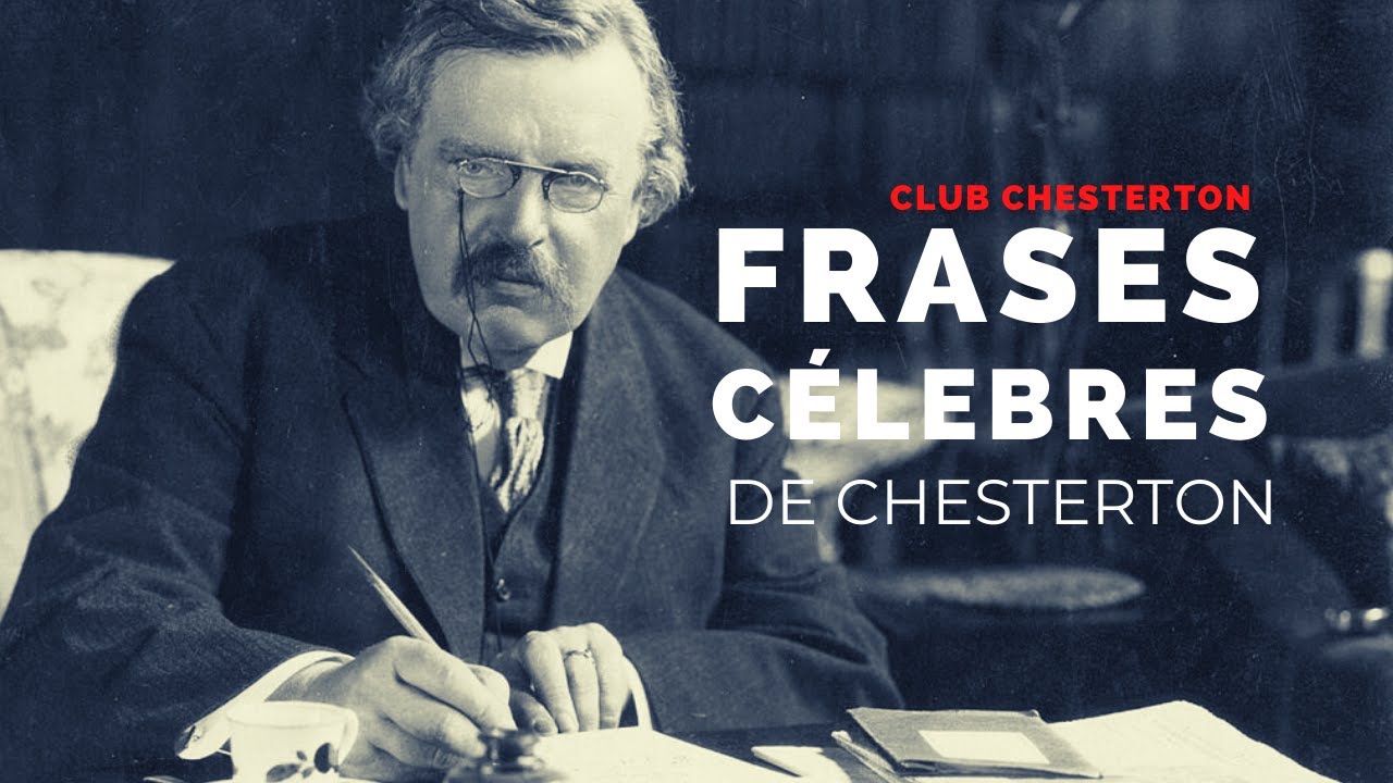 Frases célebres de Chesterton: 