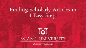 Finding Scholarly Articles in 4 Easy Steps