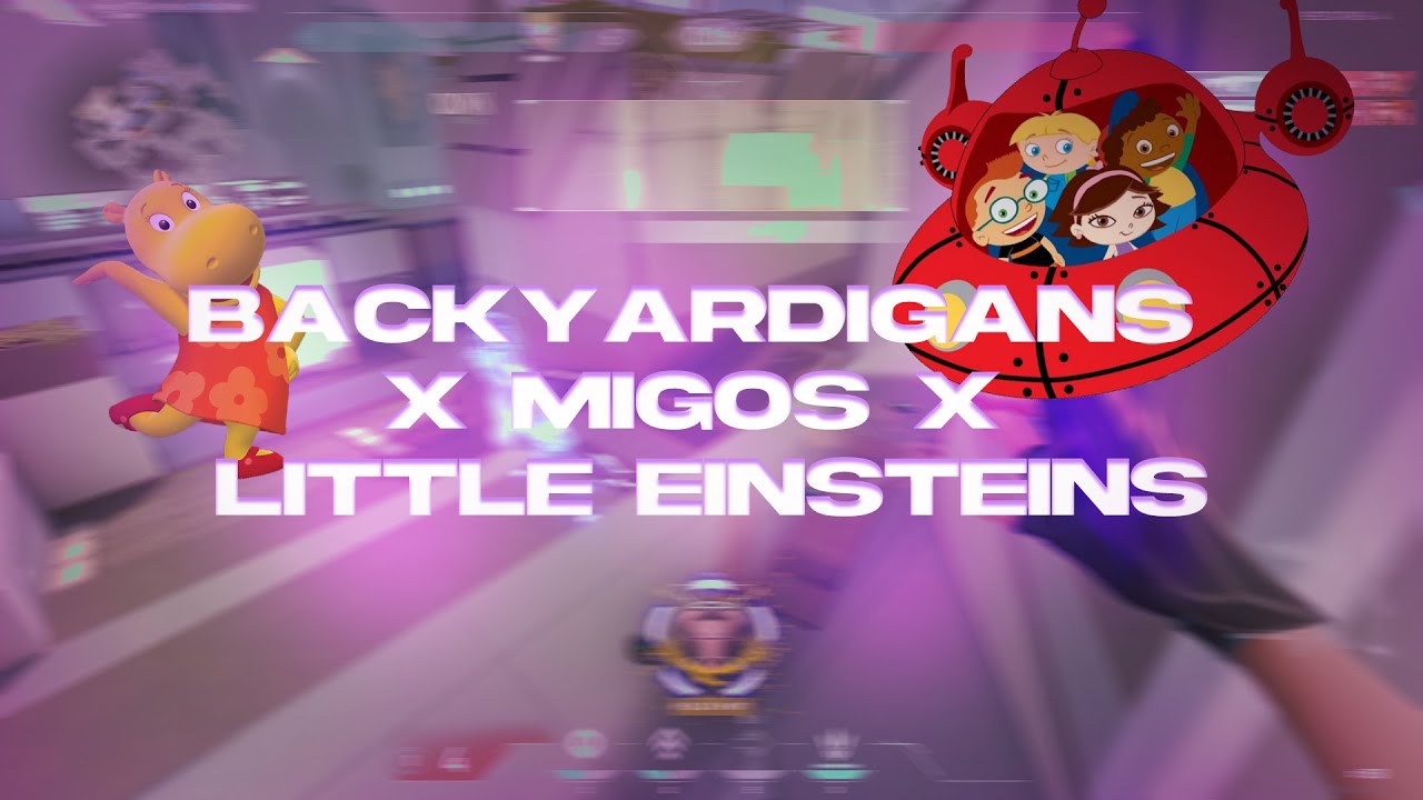 Backyardigans x Migos x Little Einsteins👌🎮 (Valorant Highlight) YouTube