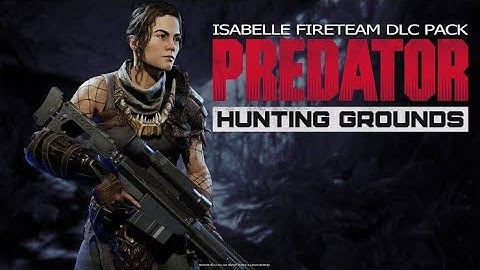 Predator: Hunting Grounds Isabelle DLC Sniping Gameplay on Clash