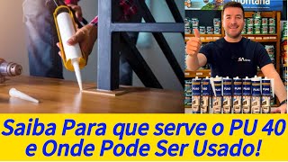 Saiba Para que Serve o PU 40 | Onde Pode ser Usado | O que Pode ser Colado  - SA tintas Thumb