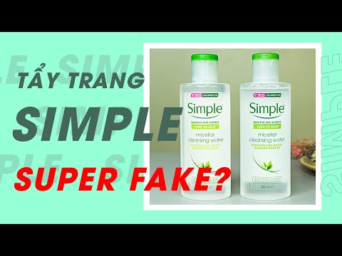 Phân biệt Thật Giả Tẩy trang Simple | Laluong Beauty