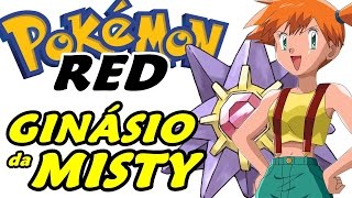 Pokémon Red (Detonado - Parte 4) - Ginásio da Misty