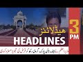 ARY News Headlines | 3 PM | 26th January 2021