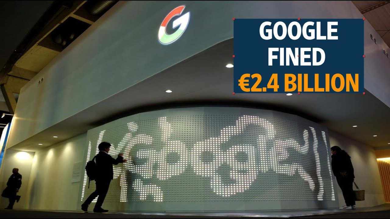 EU fines Google a record €2.4 billion