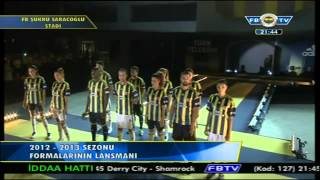 Fenerbahçe 2012-2013 Forma Lansmanı