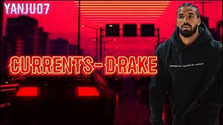 Currents -Drake (lyrics)