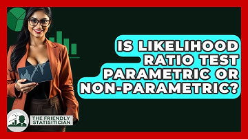 Is Likelihood Ratio Test Parametric Or Non-parametric? - The Friendly Statistician