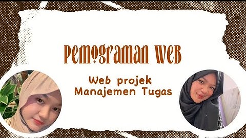 WEB PROJEK MANAJEMEN TUGAS || PROJEK PEMROGRAMAN WEB || #ilmukomputer #unri