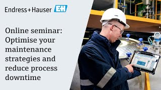 Optimise your maintenance strategies and reduce process downtime | Online seminar