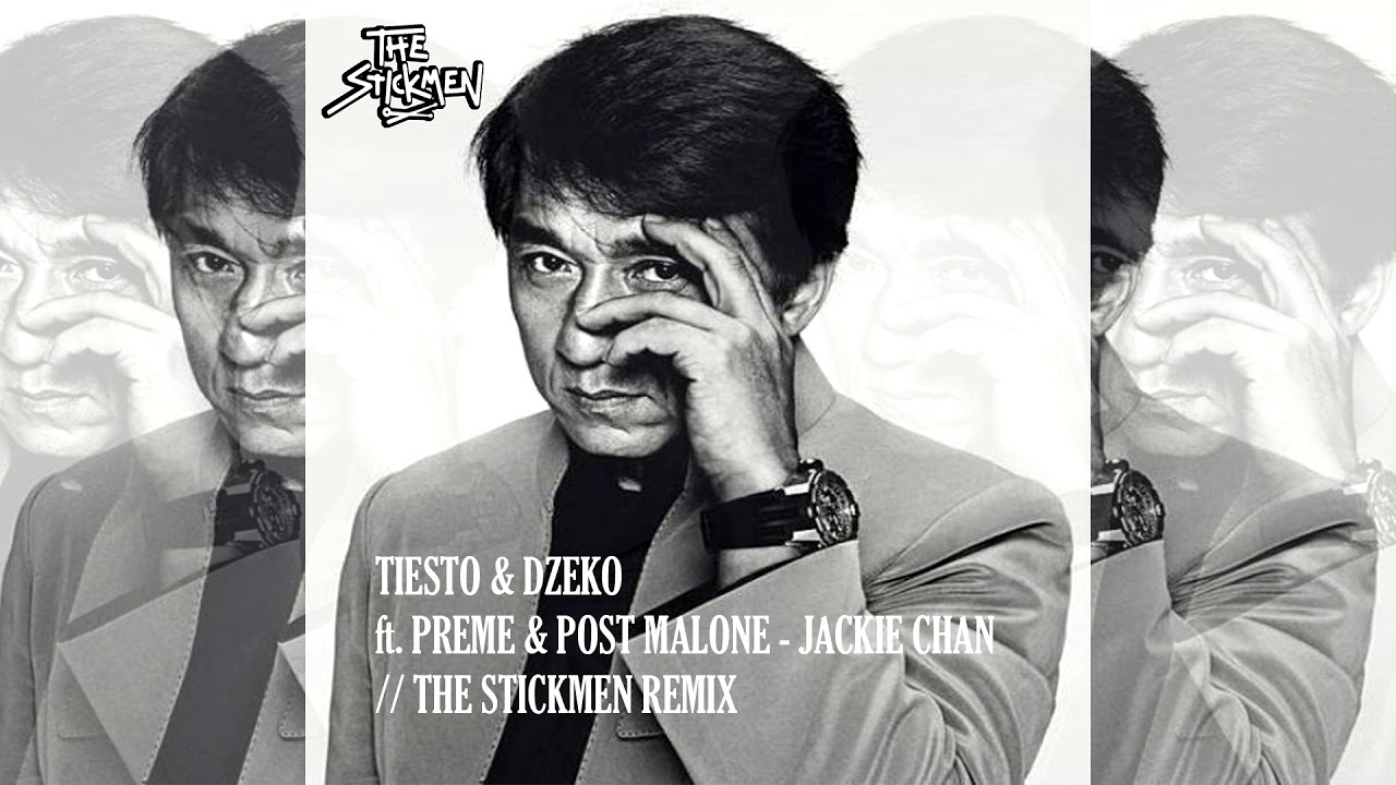 Dzeko & Tiesto ft Post Malone Jackie Chan (The Stickmen Remix