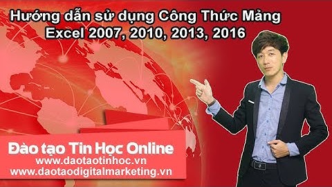 Hướng dẫn sử dụng Công Thức Mảng Excel 2007, 2010, 2013, 2016 - Daotaotinhoc.vn