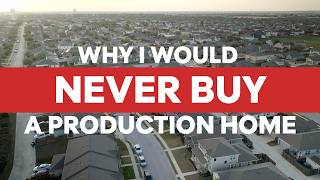 I would NEVER BUY a New Production Home! - AHPH 102