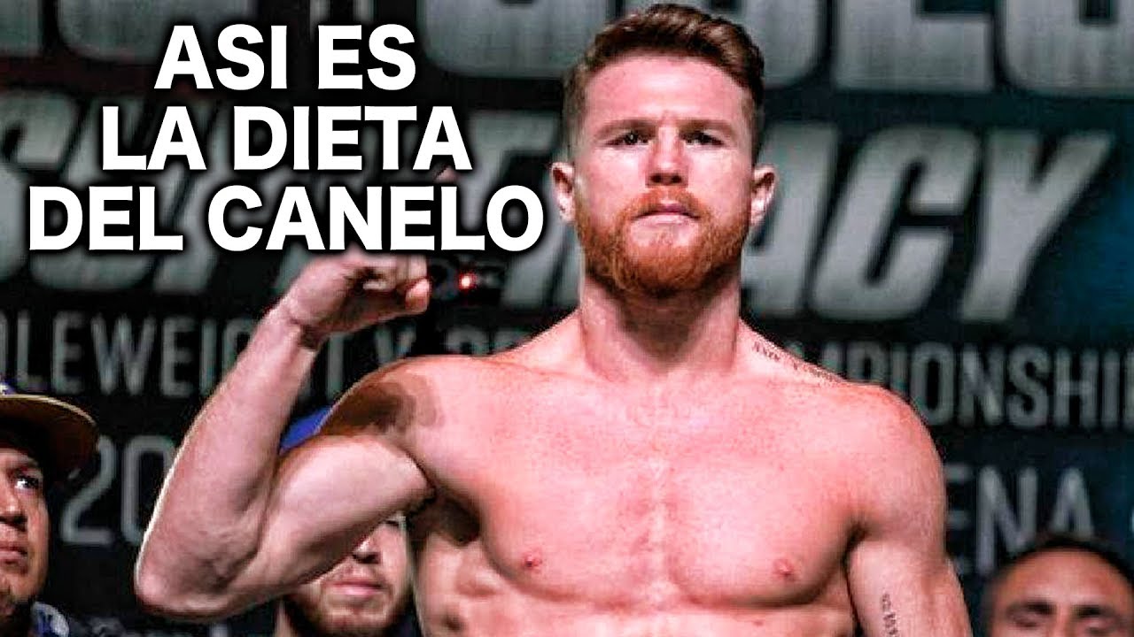 Asi es la Dieta de Canelo Álvarez YouTube