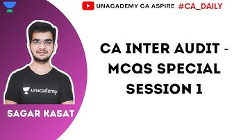 CA Inter Audit - MCQs Special Session 1| Unacademy CA Aspire | Sagar Kasat