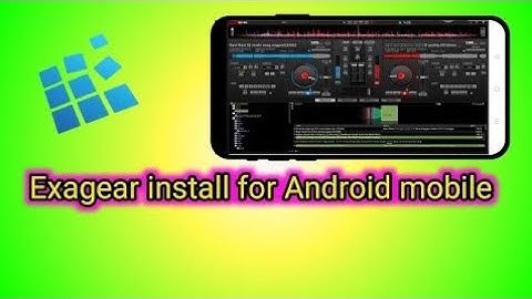 how to eaxagear open and install // vertual dj run to exagear