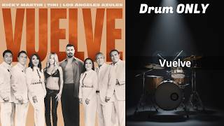 Ricky Martin, Los Ángeles Azules, TINI - Vuelve (Drum ONLY) #DO