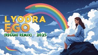 Lyodra · Ego (Reggae Remix) · 2025