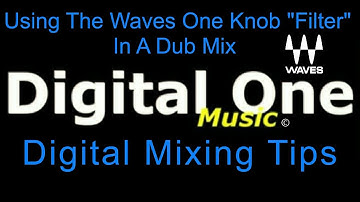 Using The Waves One Knob Filter In A Dub Mix