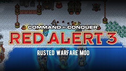 C&C Red Alert 3 Mod | rusted warfare mod | showcase