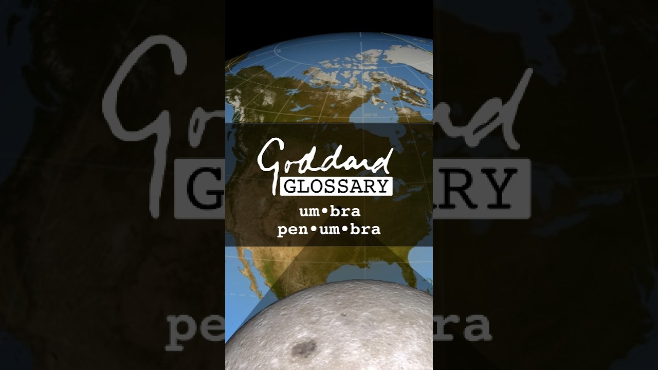 Goddard Glossary: Umbra and Penumbra