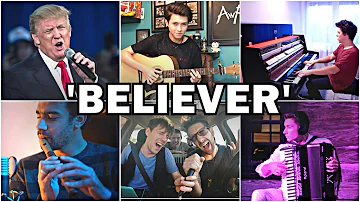 Who Played It Better: Believer (Trump, Piano, Guitar, Cello, Car, Flute, Accordion)