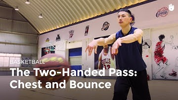 The Two-Handed Pass: Chest and Bounce | Basketball
