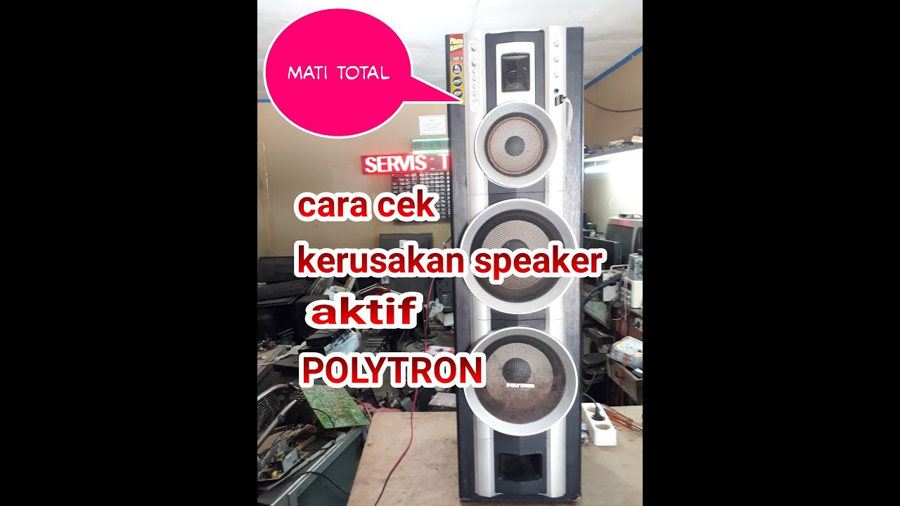 Cara memperbaiki Speaker Aktif POLYTRON mati total 