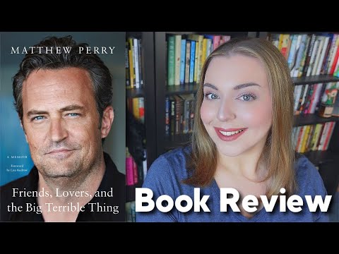 Friends, Lovers, and the Big Terrible Thing by Matthew Perry | Book Review thumbnail