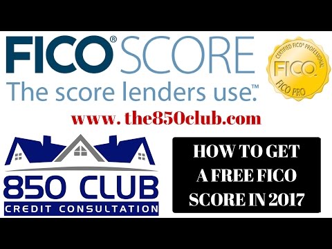 How To Get A Free FICO Score In 2018 - 850 Club Credit Consultation